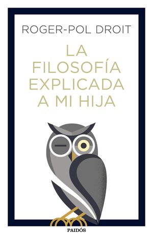 LA FILOSOFÍA EXPLICADA A MI HIJA