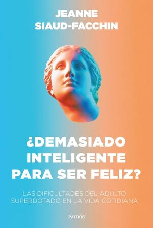 DEMASIADO INTELIGENTE PARA SER FELIZ