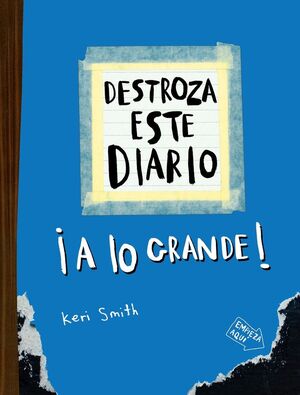 DESTROZA ESTE DIARIO. A LO GRANDE - AZUL FLUOR