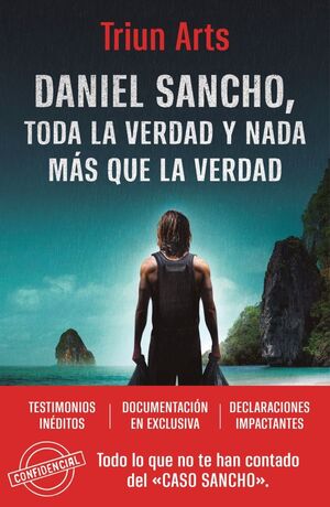 DANIEL SANCHO TODA LA VERDAD Y NADA MÁS QUE LA VERDAD