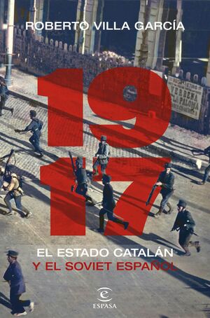 1917 EL ESTADO CATALÁN Y EL SOVIET ESPAÑOL