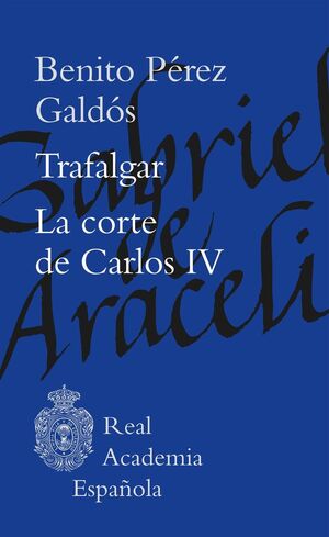 TRAFALGAR / LA CORTE DE CARLOS IV