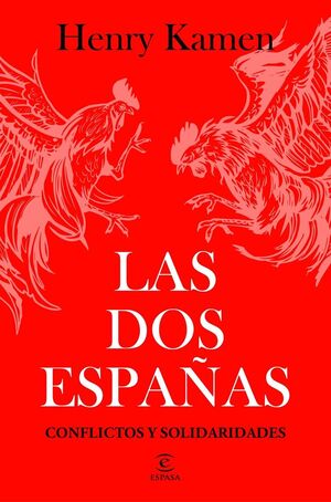 LAS DOS ESPAÑAS CONFLICTOS Y SOLIDARIDADES