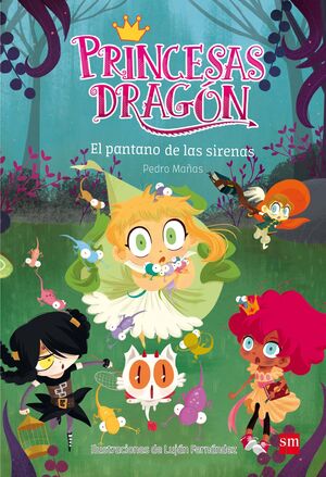 PRINCESAS DRAGÓN 2 EL PANTANO DE LAS SIRENAS
