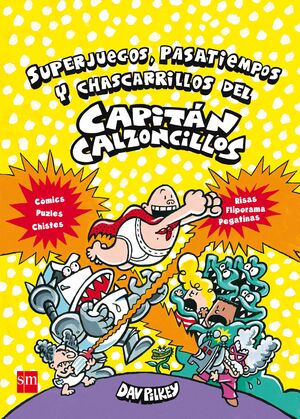 SUPERJUEGOS PASATIEMPOS Y CHASCARRILLOS DEL CAPITÁN CALZONCILLOS