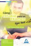 CÓMO ESTUDIAR PARA UN EXAMEN TIPO TEST.