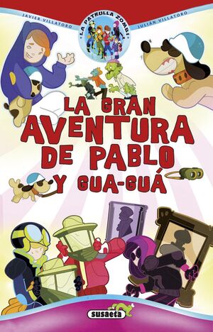 LA GRAN AVENTURA DE PABLO Y GUA-GUÁ