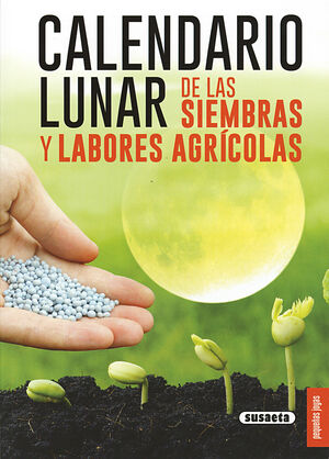 CALENDARIO LUNAR DE LAS SIEMBRAS Y LABORES AGRÍCOLAS