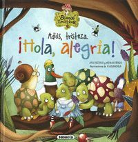ADIÓS TRISTEZA HOLA ALEGRÍA