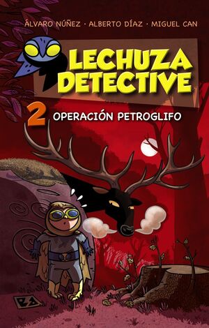 LECHUZA DETECTIVE 2 OPERACION PETROGLIFO