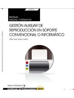 GESTIÓN AUXILIAR DE REPRODUCCIÓN EN SOPORTE CONVENCIONAL O INFORMÁTICO UF0514