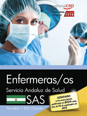 ENFERMERAS/OS. SERVICIO ANDALUZ DE SALUD (SAS). TEMARIO Y TEST COMÚN
