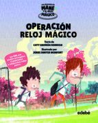 OPERACIÓN RELOJ MÁGICO