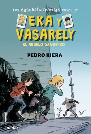 LOS DESCACHARRANTES CASOS DE EKA Y VASARELY 2 EL ABUELO GAMBERRO