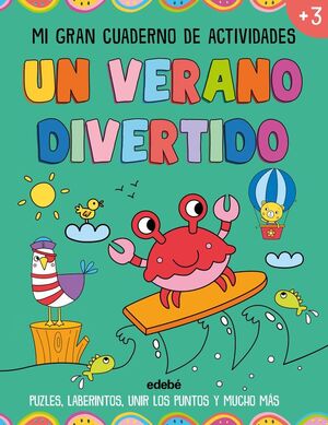 UN VERANO DIVERTIDO. MI GRAN CUADERNO DE ACTIVIDADES.