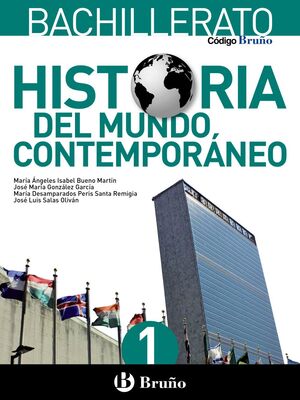 HISTORIA DEL MUNDO CONTEMPORÁNEO 1 BACHILLERATO CÓDIGO BRUÑO