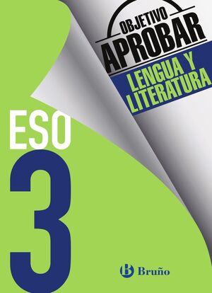 OBJETIVO APROBAR LENGUA Y LITERATURA 3 ESO