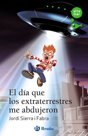 DIA QUE LOS EXTRATERRESTRES ME ABDUJERON, EL