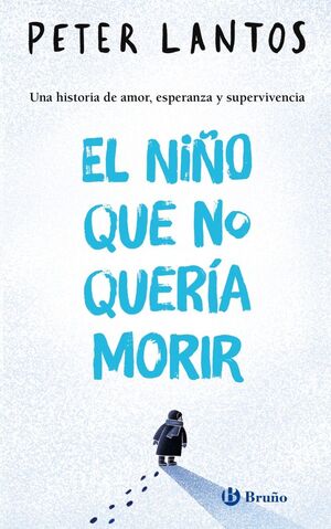 NIÑO QUE NO QUERIA MORIR, EL