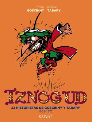 IZNOGOUD 22 HISTORIETAS DE GOSCINNY Y TABARY 1969-1972