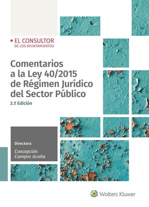 COMENTARIOS A LA LEY 40/2015 DE REGIMEN JURIDICO DEL SECTOR PUBLICO