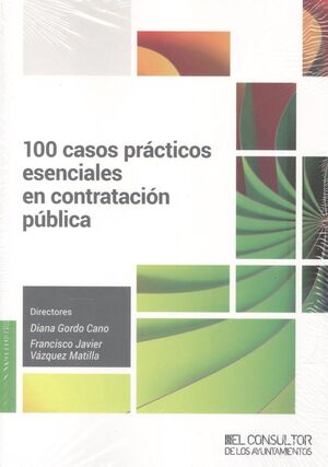 100 CASOS PRACTICOS ESENCIALES EN CONTRATACIÓN PÚBLICA