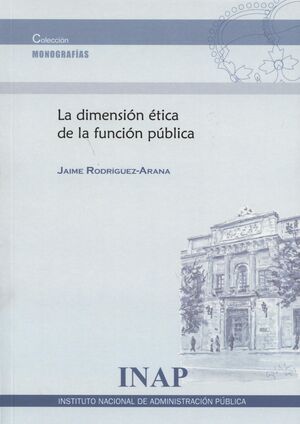 LA DIMENSIÓN ÉTICA DE LA FUNCIÓN PÚBLICA
