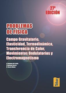 PROBLEMAS DE FISICA CAMPO GRAVITATORIO ELASTICIDAD TERMODIONAMICA TRANSFERENCIA DE CALOR MOVIMIENTOS ONDULATORIOS Y ELECTROMAGNETISMO