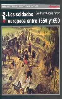 LOS SOLDADOS EUROPEOS ENTRE 1550 Y 1650