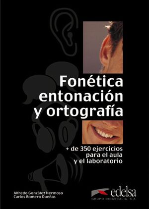 FONÉTICA, ENTONACIÓN Y ORTOGRAFÍA - LIBRO