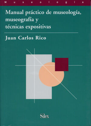 MANUAL PRÁCTICO DE MUSEOLOGÍA MUSEOGRAFÍA Y TÉCNICAS EXPOSITIVAS
