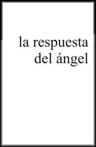 RESPUESTA DEL ANGEL, LA