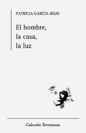 EL HOMBRE LA CASA LA LUZ