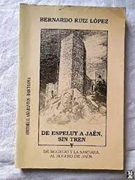 DE ESPELUY A JAÉN SIN TREN