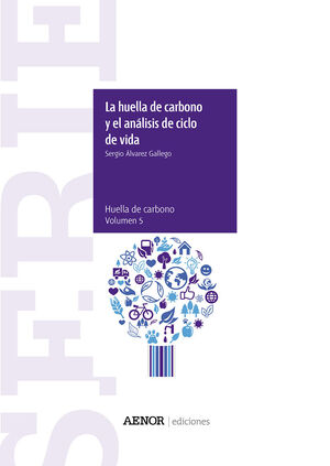 LA HUELLA DE CARBONO Y EL ANÁLISIS DE CICLO DE VIDA