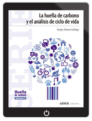 LA HUELLA DE CARBONO Y EL ANÁLISIS DE CICLO DE VIDA