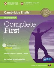 COMPLETE FIRST FOR SPANISH SPEAKERS WORKBOOK WITHOUT ANSWERS WITH AUDIO CD 2ND E