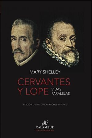 CERVANTES Y LOPE VIDAS  PARALELAS