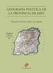 GEOGRAFÍA POLÍTICA DE LA PROVINCIA DE JAÉN