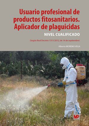 USUARIO PROFESIONAL DE PRODUCTOS FITOSANITARIOS APLICADOR DE PLAGUICIDAS NIVEL CUALIFICADO