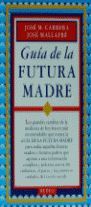 GUIA DE LA FUTURA MADRE