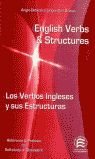 ENGLISH VERBS AND STRUCTURES = LOS VERBOS INGLESES Y SUS ESTRUCTURAS