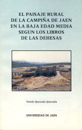 EL PAISAJE RURAL DE LA CAMPIÑA DE JAÉN EN LA BAJA EDAD MEDIA SEGÚN LOS LIBROS DE