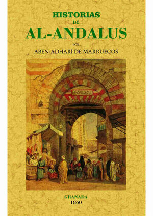 HISTORIAS DE AL-ANDALUS (TOMO 1º Y UNICO PUBLICADO)