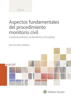 ASPECTOS FUNDAMENTALES DEL PROCEDIMIENTO MONITORIO CIVIL