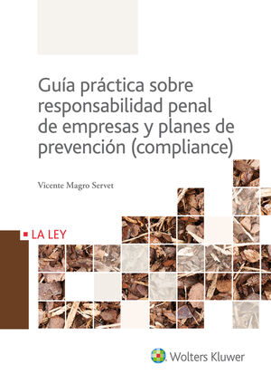 GUÍA PRÁCTICA SOBRE RESPONSABILIDAD PENAL DE EMPRESAS Y PLANES DE PREVENCIÓN (CO