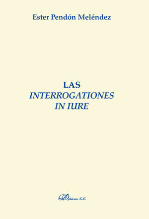 LAS INTERROGATIONES IN IURE