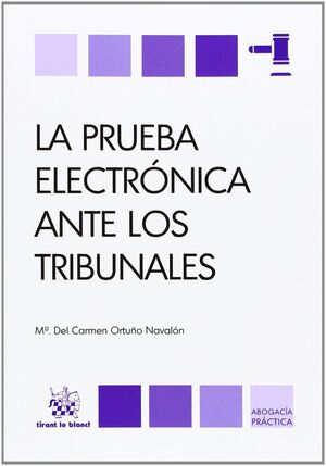 LA PRUEBA ELECTRÓNICA ANTE LOS TRIBUNALES