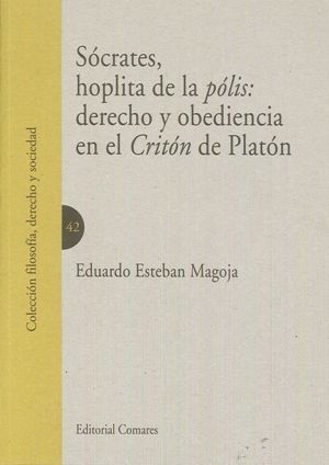 SÓCRATES, HOPLITA DE LA PÓLIS: DERECHO Y OBEDIENCIA EN EL CRITÓN DE PLATÓN