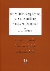 NOTAS SOBRE MAQUIAVELO, SOBRE LA POLÍTICA Y EL ESTADO MODERNO